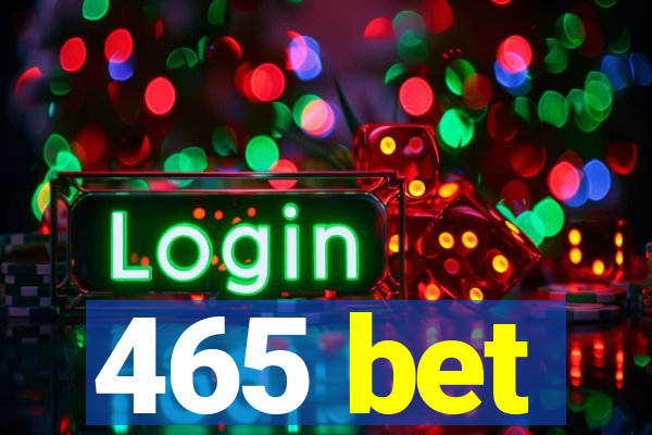 465 bet